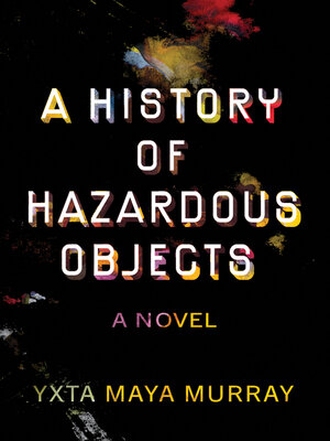 cover image of A History of Hazardous Objects